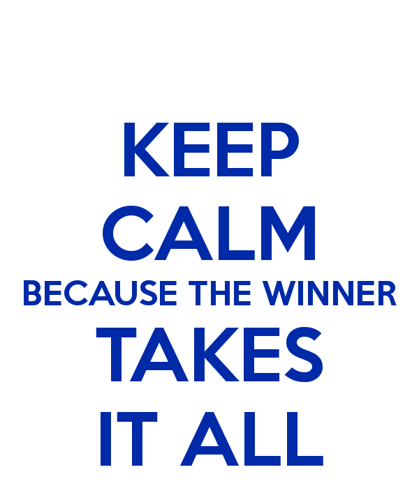 The winner takes it all. Winners take all. Игра winner takes it all. Anni-Frid the winner takes it all.